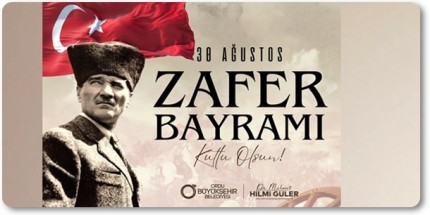 30 Ağustos Zaferi Cumhuriyetimizin Müjdecisi Oldu